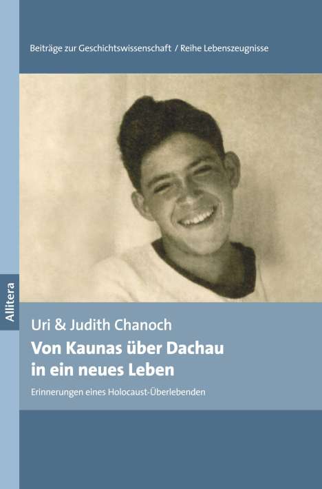 Uri Chanoch: Von Kaunas über Dachau in ein neues Leben, Buch