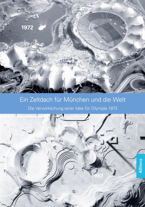 Fritz Auer: Ein Zeltdach für München und die Welt, Buch