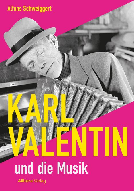 Alfons Schweiggert: Karl Valentin und die Musik, Buch