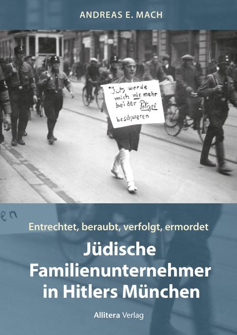 Andreas E. Mach: Jüdische Familienunternehmer in Hitlers München, Buch