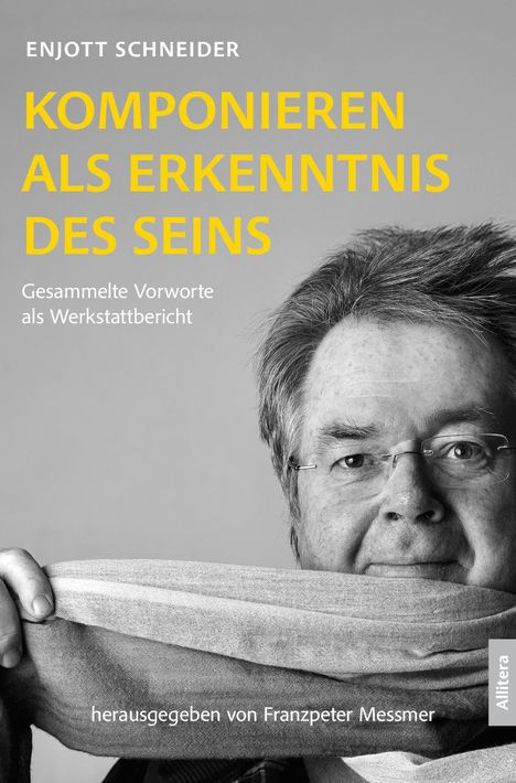 Enjott Schneider (geb. 1950): Komponieren als Erkenntnis des Seins, Buch
