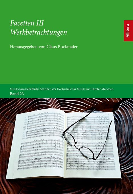 „Facetten III Werkbetrachtungen“ von Claus Bockmaier. Unten ein geöffnetes Notenbuch mit Brille darauf.