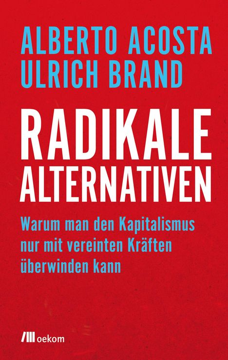 Alberto Acosta: Radikale Alternativen, Buch