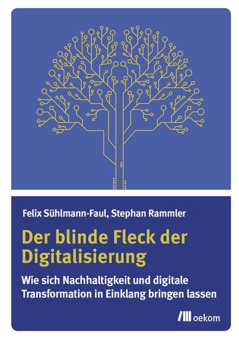 Sühlmann-Faul, F: Der blinde Fleck der Digitalisierung, Buch