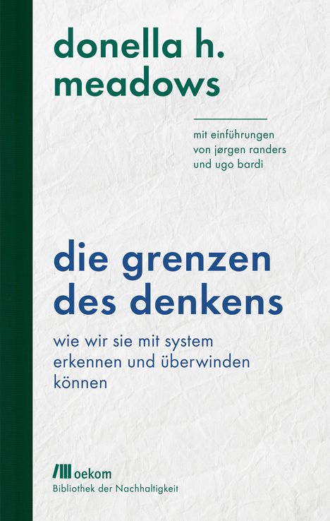 Donella H. Meadows: Meadows, D: Grenzen des Denkens, Buch