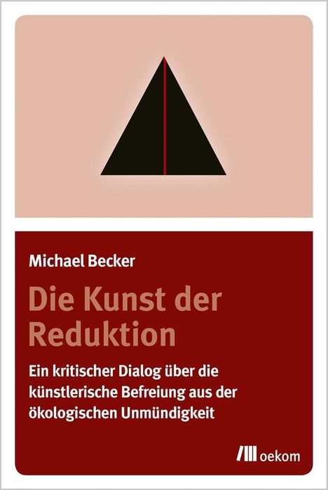 Michael Becker: Die Kunst der Reduktion, Buch