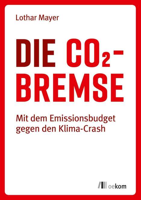 Lothar Mayer: Die CO2-Bremse, Buch