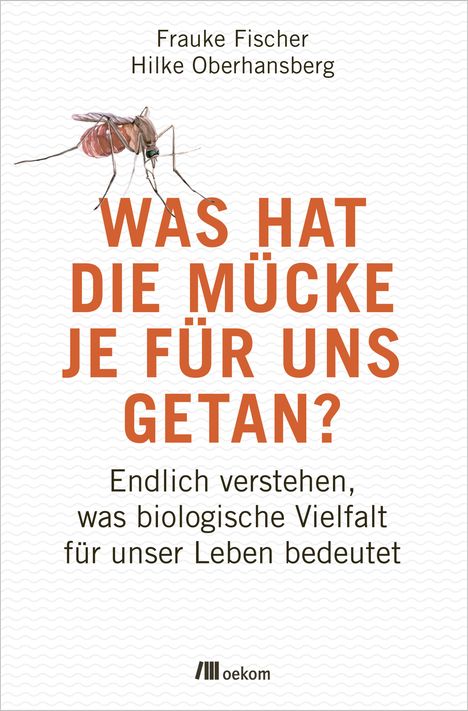 Frauke Fischer: Was hat die Mücke je für uns getan?, Buch