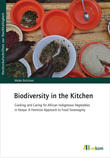 Meike Brückner: Brückner, M: Biodiversity in the kitchen, Buch