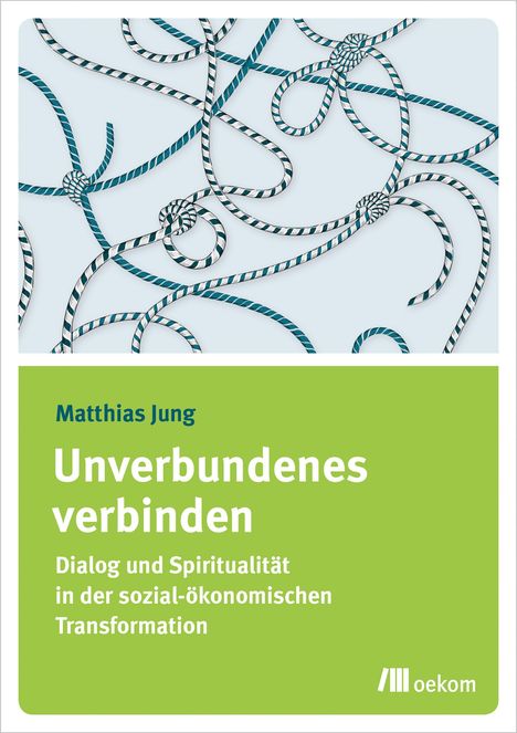 Matthias Jung: Jung, M: Unverbundenes verbinden, Buch