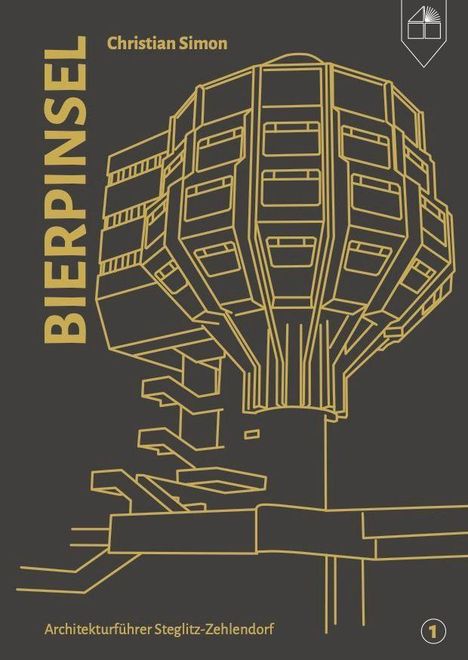 Text: "BIERPINSEL", "Christian Simon", "Architekturführer Steglitz-Zehlendorf". Illustration eines futuristischen Gebäudes.