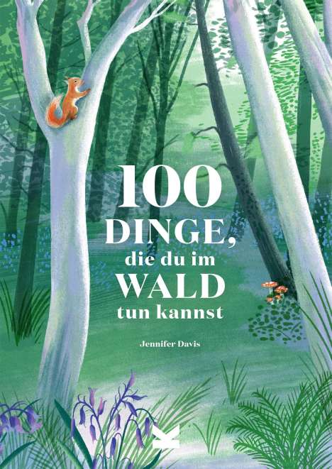 Jennifer Davis: 100 Dinge, die du im Wald tun kannst, Buch