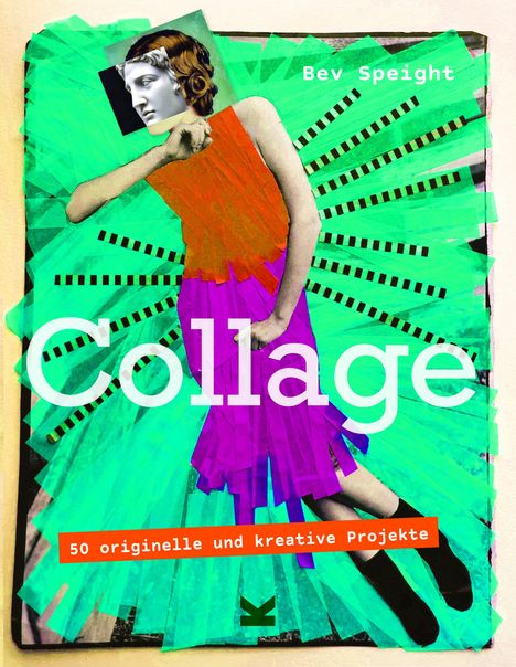 Bev Speight: Projekt: Collage, Buch