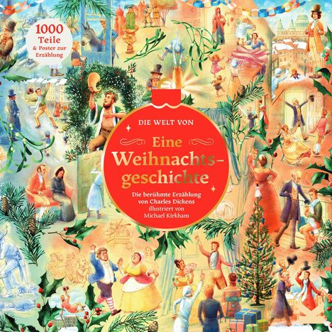"1000 Teile & Poster zur Erzählung. Die Welt von 'Eine Weihnachtsgeschichte' von Charles Dickens. Illustrationen von Michael Kirkham." Buntes, lebhaftes Weihnachtstreiben voller Figuren.