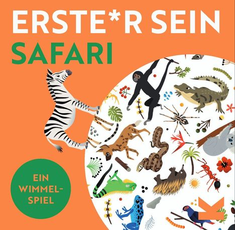 Text: "ERSTE*R SEIN", "SAFARI", "EIN WIMMEL-SPIEL". Ein Zebra und Tiere in einer bunten Illustration.