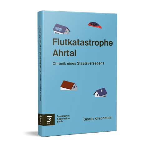 Gisela Kirschstein: Flutkatastrophe Ahrtal, Buch