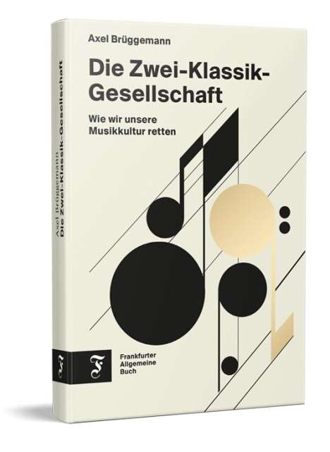 Axel Brüggemann: Die Zwei-Klassik-Gesellschaft, Buch