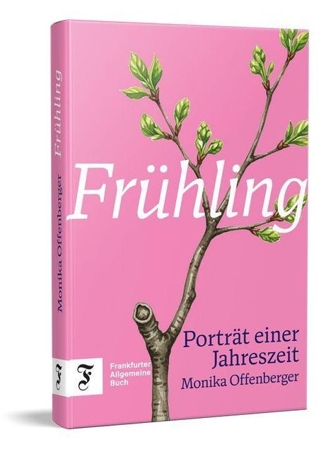 "Frühling," "Porträt einer Jahreszeit," "Monika Offenberg." Rosa Hintergrund, Illustration eines Zweigs mit grünen Knospen.