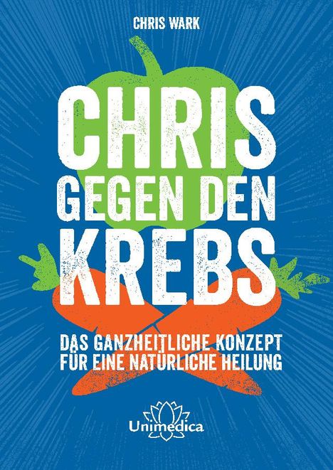 Chris Wark: Chris gegen den Krebs, Buch
