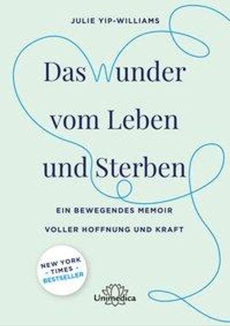 Julie Yip-Williams: Das Wunder vom Leben und Sterben, Buch