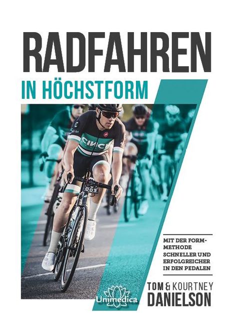 Tom Danielson &amp; Kourtney: Radfahren in Höchstform, Buch