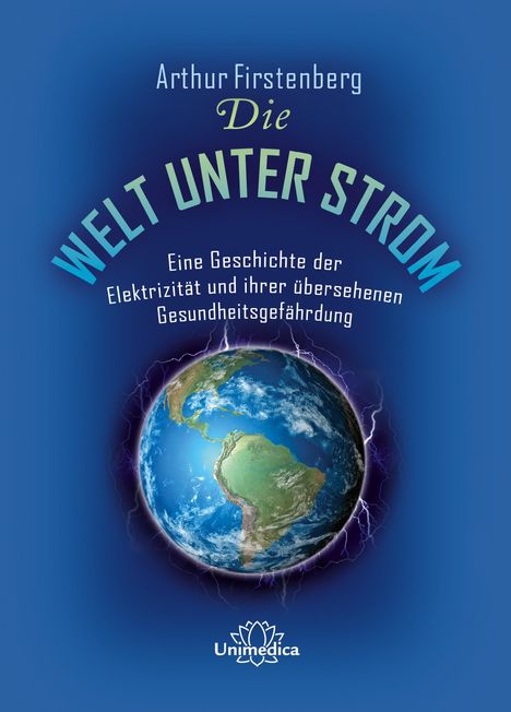 Arthur Firstenberg: Die Welt unter Strom, Buch