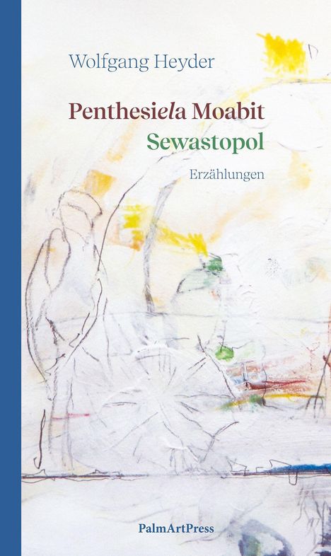 Wolfgang Heyder: Penthesiela Moabit / Sewastopol, Buch