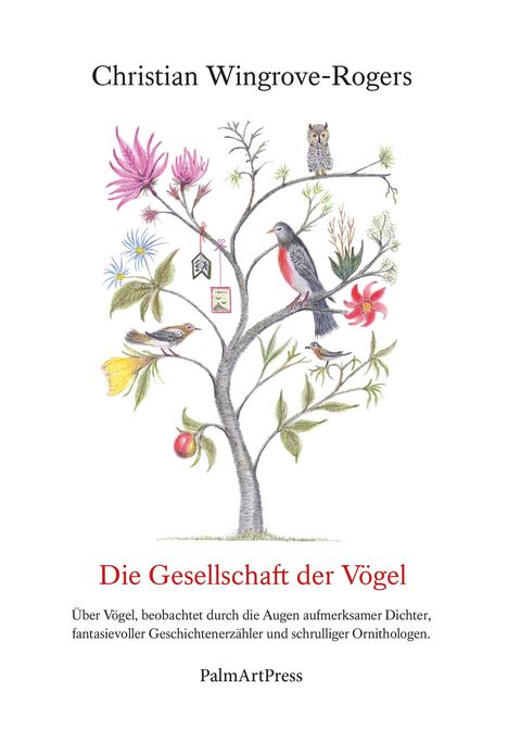 Wingrove-Rogers Christian: Die Gesellschaft der Vögel, Buch