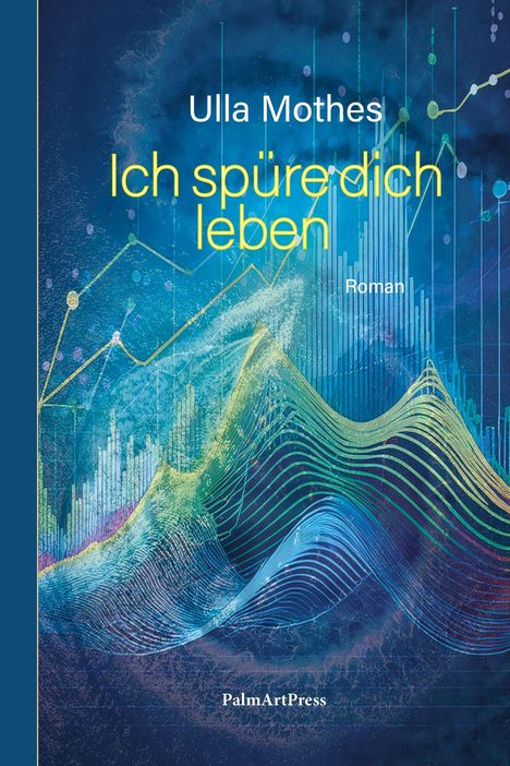 Ulla Mothes: Ich spüre dich leben, Buch