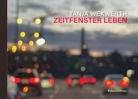 Tanja Wekwerth: Zeitfenster Leben, Buch