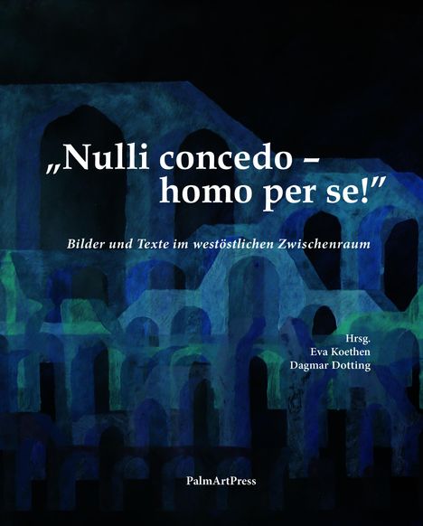 Dagmar Dotting: "Nulli concedo - homo per se!", Buch