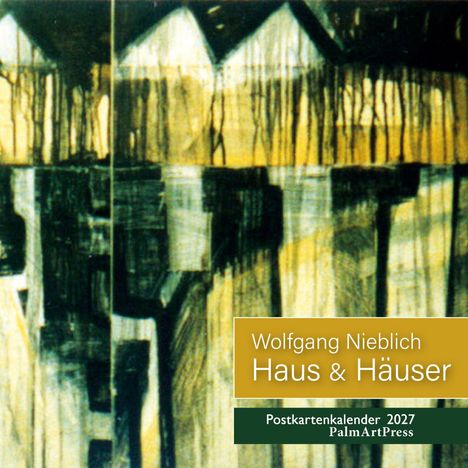 "Wolfgang Nieblich, Haus & Häuser, Postkartenkalender 2027, PalmArtPress." Zu sehen ist eine verwaschene Illustration von Häusern.