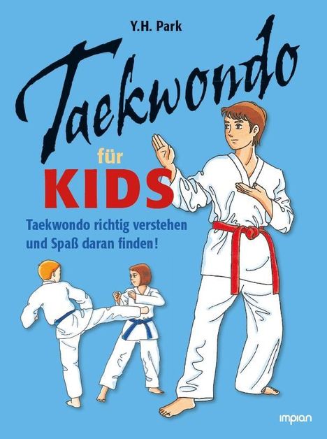Y. H. Park: Park, Y: Taekwondo für Kids, Buch