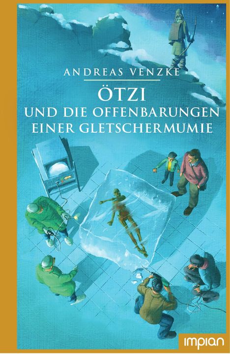 Andreas Venzke: Ötzi und die Offenbarungen einer Gletschermumie, Buch