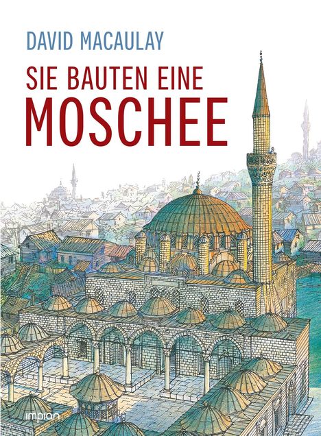David Macaulay: Sie bauten eine Moschee, Buch