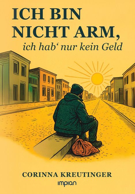 Corinna Kreutinger: Ich bin nicht arm, ich hab' nur kein Geld, Buch