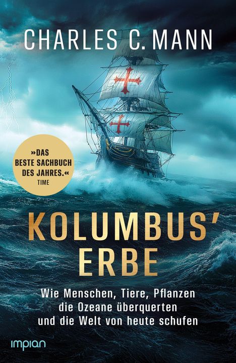 Text: »DAS BESTE SACHBUCH DES JAHRES.«, CHARLES C. MANN, KOLUMBUS' ERBE, stürmisches Meer, Segelschiff mit Kreuzsegel.