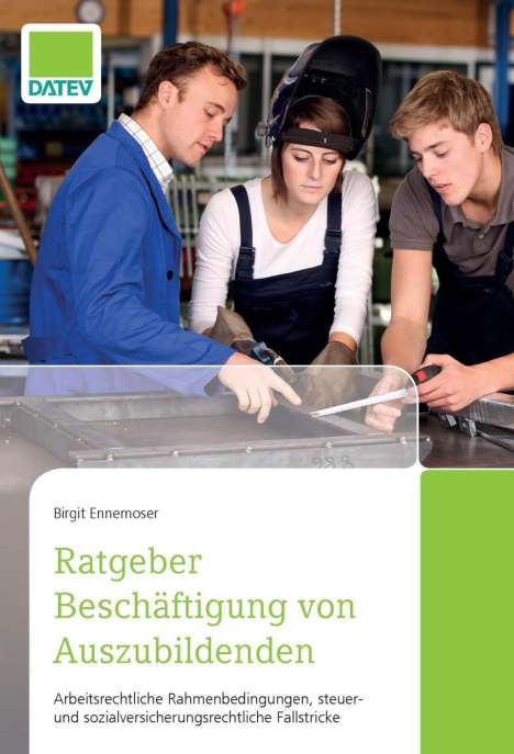 Birgit Ennemoser: Ennemoser, B: Ratgeber Beschäftigung von Auszubildenden, Buch