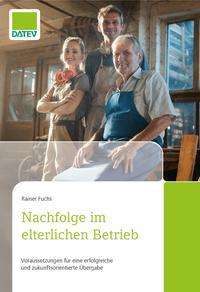 Rainer Fuchs: Fuchs, R: Nachfolge im elterlichen Betrieb, Buch