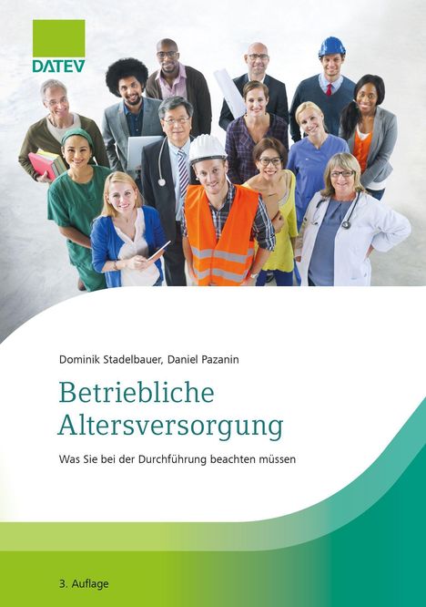 „Betriebliche Altersversorgung“ von Dominik Stadelbauer und Daniel Pazanin. Gruppe von Menschen in Berufsbekleidung.