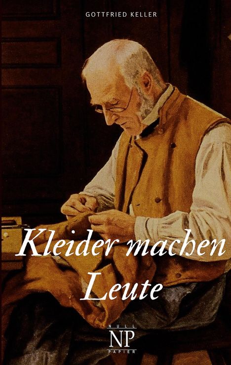 Gottfried Keller (1650-1704): Kleider machen Leute, Buch