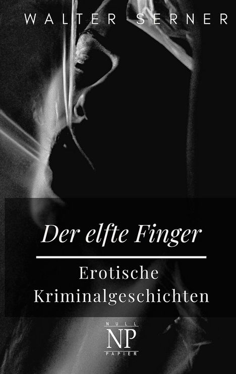 Walter Serner: Der elfte Finger, Buch