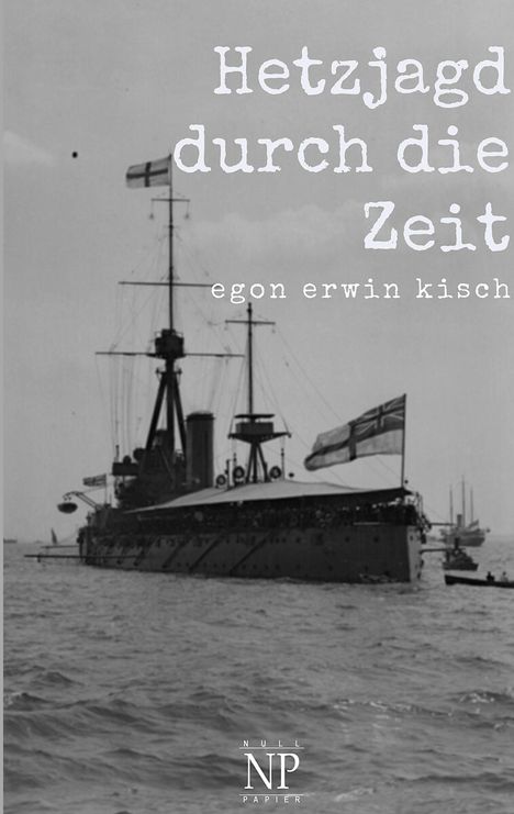 Egon Erwin Kisch: Hetzjagd durch die Zeit, Buch