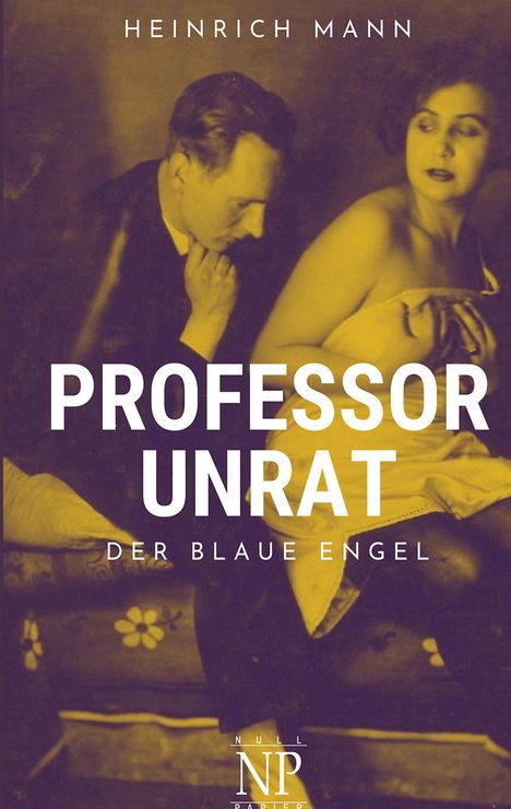 Heinrich Mann: Professor Unrat, Buch