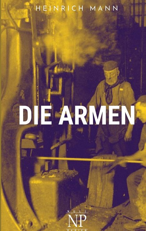 Heinrich Mann: Die Armen, Buch