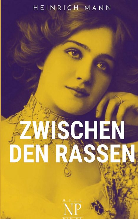 Heinrich Mann: Zwischen den Rassen, Buch