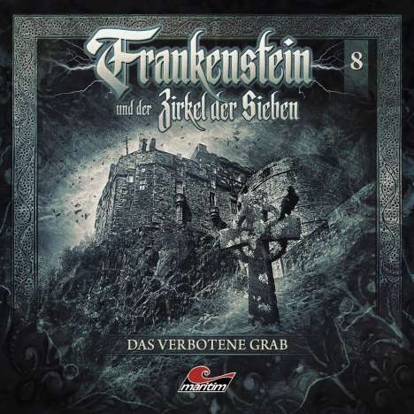Marc Freund: Frankenstein und der Zirkel der Sieben (08) Das verbotene Grab, CD