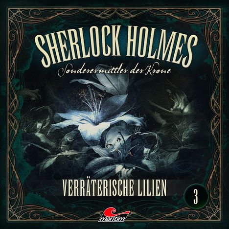 Sherlock Holmes, Sonderermittler der Krone (03) Verräterische Lilien, CD