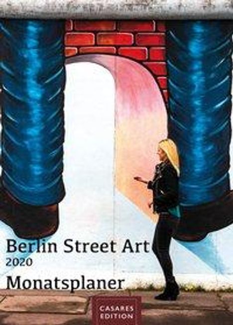 Heinz-Werner Schawe: Berlin Street Art Monatsplaner 2020 30x42cm, Diverse