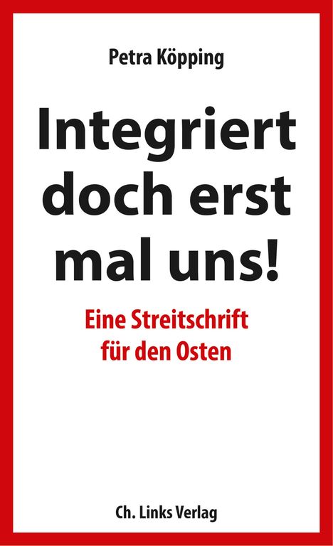 Petra Köpping: Integriert doch erst mal uns!, Buch